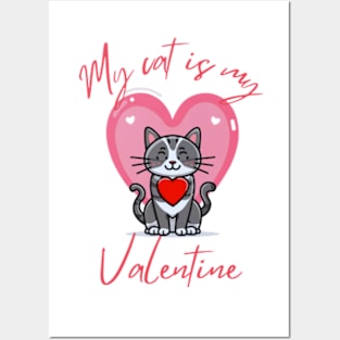 my cat is my valentine Posters and Art